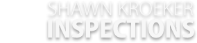 Shawn Kroeker Inspections